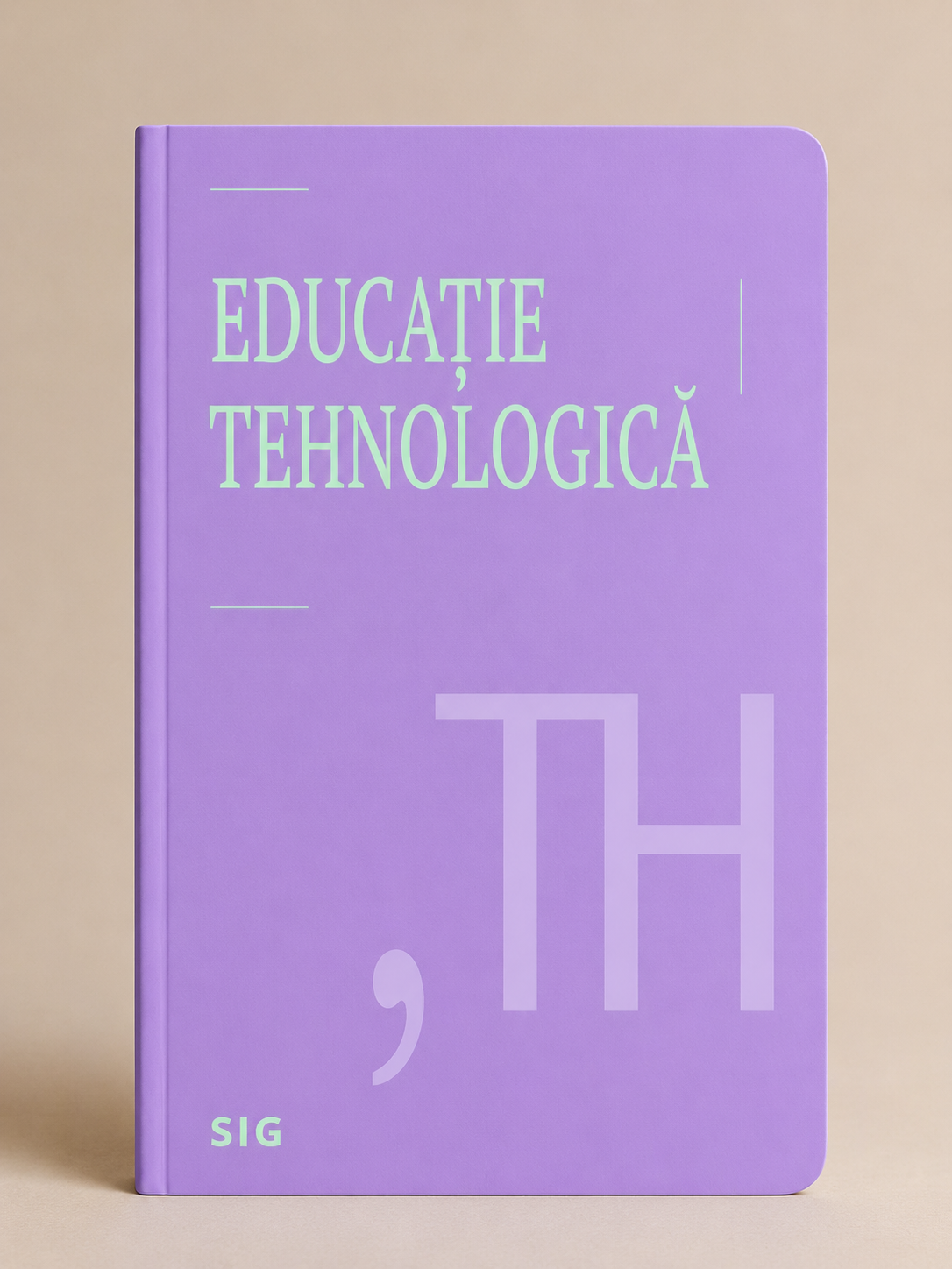 Caiet SIG de Educație Tehnologică A4 pentru clasele 5-8